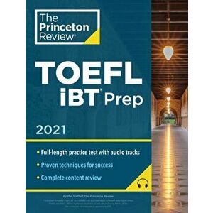 Princeton Review TOEFL IBT Prep with Audio/Listening Tracks, 2021: Practice Test Audio Strategies & Review, Paperback - *** imagine