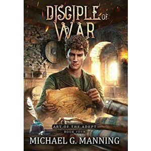 Disciple of War, Hardcover - Michael G. Manning imagine