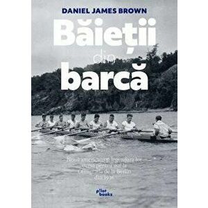 Baietii din barca - Daniel James Brown imagine