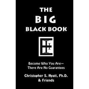The Big Black Book: Become Who You Are, Paperback - S. Jason Black imagine