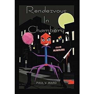 Rendezvous In Chambery, Hardcover - Paul V. Ward imagine