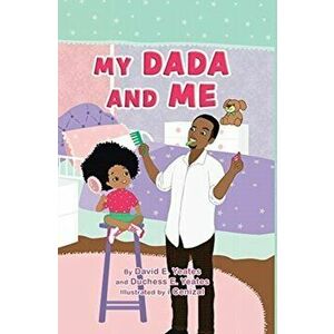 My DaDa and Me, Hardcover - David E. Yeates imagine