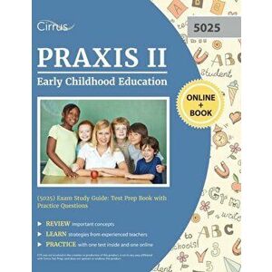 Praxis II Early Childhood Education (5025) Exam Study Guide: Test Prep Book with Practice Questions, Paperback - *** imagine