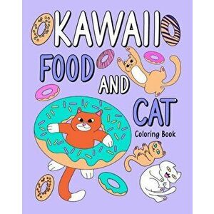 Kawaii Food and Cat Coloring Book, Paperback - *** imagine