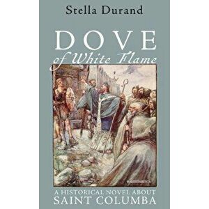 Dove of White Flame, Hardcover - Stella Durand imagine