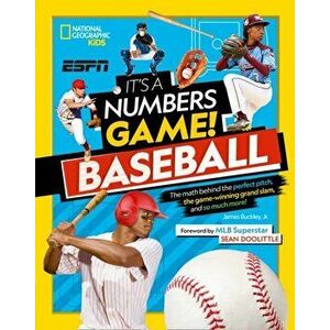 It's a Numbers Game! Baseball: The Math Behind the Perfect Pitch, the Game-Winning Grand Slam, and So Much More! - James Buckley Jr imagine
