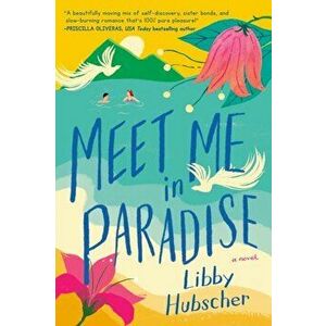 Meet Me in Paradise, Paperback - Libby Hubscher imagine