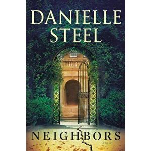 Neighbors, Hardcover - Danielle Steel imagine