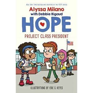 Project Class President (Alyssa Milano's Hope #3), 3, Hardcover - Alyssa Milano imagine