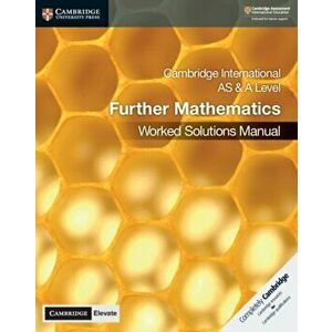 Cambridge International as & a Level Further Mathematics Worked Solutions Manual with Cambridge Elevate Edition - Lee McKelvey imagine