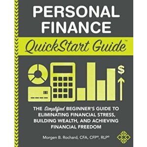 Personal Finance QuickStart Guide: The Simplified Beginner's Guide to Eliminating Financial Stress, Building Wealth, and Achieving Financial Freedom - imagine