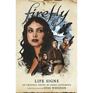 Firefly - Life Signs, Hardcover - James Lovegrove imagine