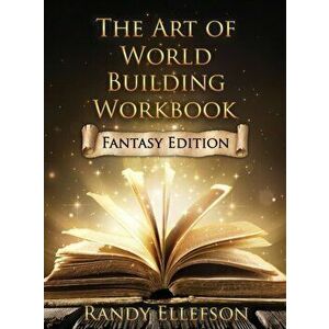 The Art of World Building Workbook: Fantasy Edition, Hardcover - Randy Ellefson imagine
