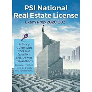 PSI National Real Estate License Exam Prep 2020-2021: A Study Guide with 550 Test Questions and Answers Explanations (Includes Practice Tests for Brok imagine