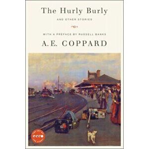 The Hurly Burly and Other Stories, Paperback - A. E. Coppard imagine