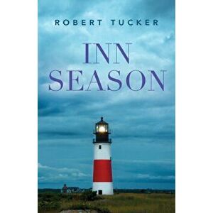 Inn Season, Paperback - Robert Tucker imagine