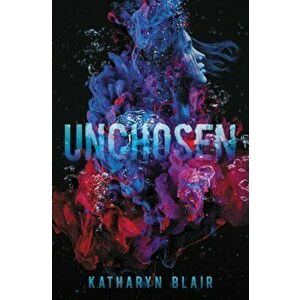 Unchosen, Hardcover - Katharyn Blair imagine