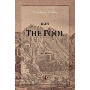 The Fool - Gomidas Institute edition, Paperback - Hagob Melik Hagobian (Raffi) imagine