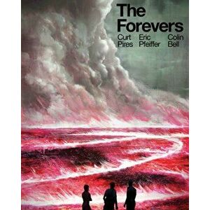 The Forevers, Paperback - Curt Pires imagine