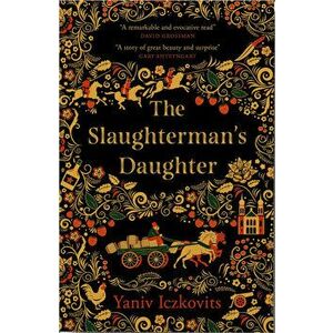 The Slaughterman's Daughter - Yaniv Iczkovits imagine