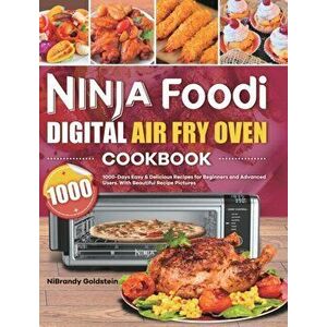 Ninja Foodi Digital Air Fry Oven Cookbook 1000: 1000-Days Easy & Delicious Recipes for Beginners and Advanced Users. With Beautiful Recipe Pictures - imagine
