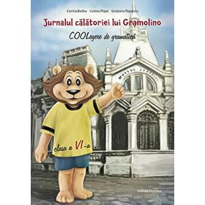Jurnalul calatoriei lui Gramolino, COOLegere de gramatica, clasa a VI-a - Corina Popa imagine