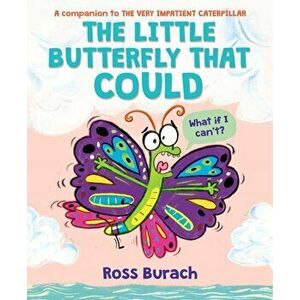 The Little Butterfly That Could (Butterfly Series), Hardcover - Ross Burach imagine