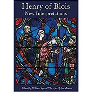 Henry of Blois: New Interpretations, Hardcover - William Kynan-Wilson imagine