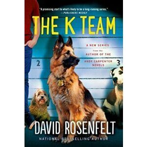 The K Team, Paperback - David Rosenfelt imagine