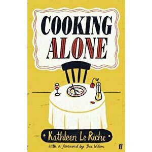 Cooking Alone, Hardcover - Kathleen Le Riche imagine