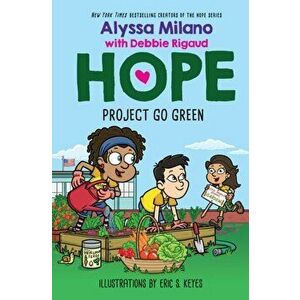 Project Go Green (Alyssa Milano's Hope #4), Hardcover - Alyssa Milano imagine