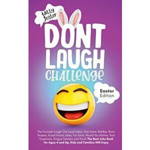 Don't Laugh Challenge - Easter Edition The Funniest Laugh Out Loud Jokes, One-Liners, Riddles, Brain Teasers, Knock Knock Jokes, Fun Facts, Would You imagine