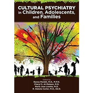 Cultural Psychiatry With Children, Adolescents, and Families, Paperback - Ranna Parekh imagine