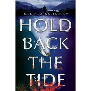 Hold Back the Tide, Hardcover - Melinda Salisbury imagine