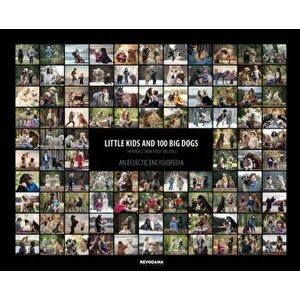 Little Kids and 100 Big Dogs: An Eclectic Encyclopedia, Hardcover - Andy Seliverstoff imagine