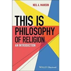 This Is Philosophy of Religion: An Introduction, Paperback - Neil A. Manson imagine