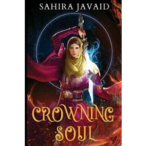 Crowning Soul, Paperback - Sahira Javaid imagine
