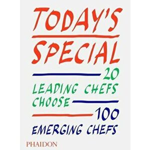 Today's Special: 20 Leading Chefs Choose 100 Emerging Chefs, Hardcover - *** imagine