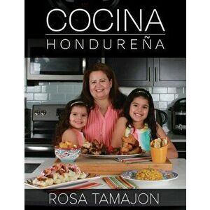 Cocina Hondureña (Honduran Kitchen - Spanish Edition), Hardcover - Rosa Tamajon imagine