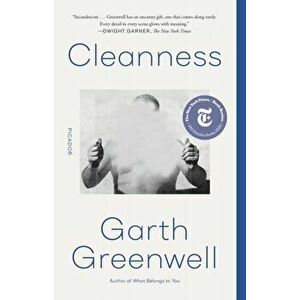 Cleanness, Paperback - Garth Greenwell imagine