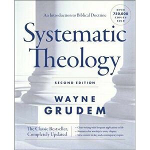 Systematic Theology, : An Introduction to Biblical Doctrine, Hardcover - Wayne A. Grudem imagine