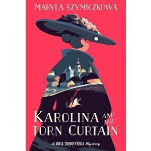 Karolina and the Torn Curtain, Paperback - Maryla Szymiczkowa imagine