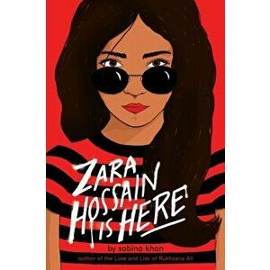 Zara Hossain Is Here, Hardcover - Sabina Khan imagine