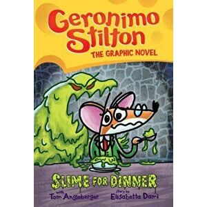 Slime for Dinner, Hardcover - Geronimo Stilton imagine