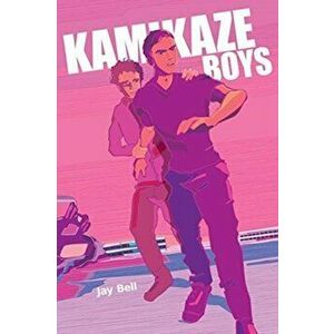 Kamikaze Boys, Paperback - Jay Bell imagine