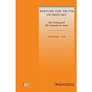 Mao Zedong and His Comrades-in-Arms: Restore the Truth of History, Paperback - Shenming Li imagine