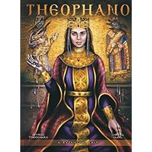 Theophano: A Byzantine Tale, Paperback - Spyros Theocharis imagine