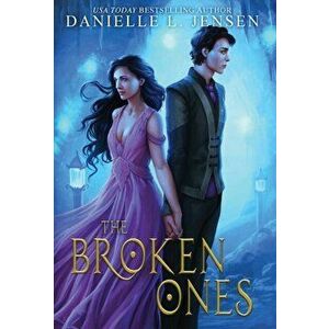 The Broken Ones, Hardcover - Danielle L. Jensen imagine
