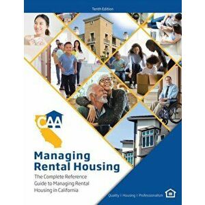 Managing Rental Housing: A Complete Reference Guide from the California Apartment Association, Paperback - *** imagine