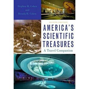 America's Scientific Treasures: A Travel Companion, Paperback - Stephen M. Cohen imagine